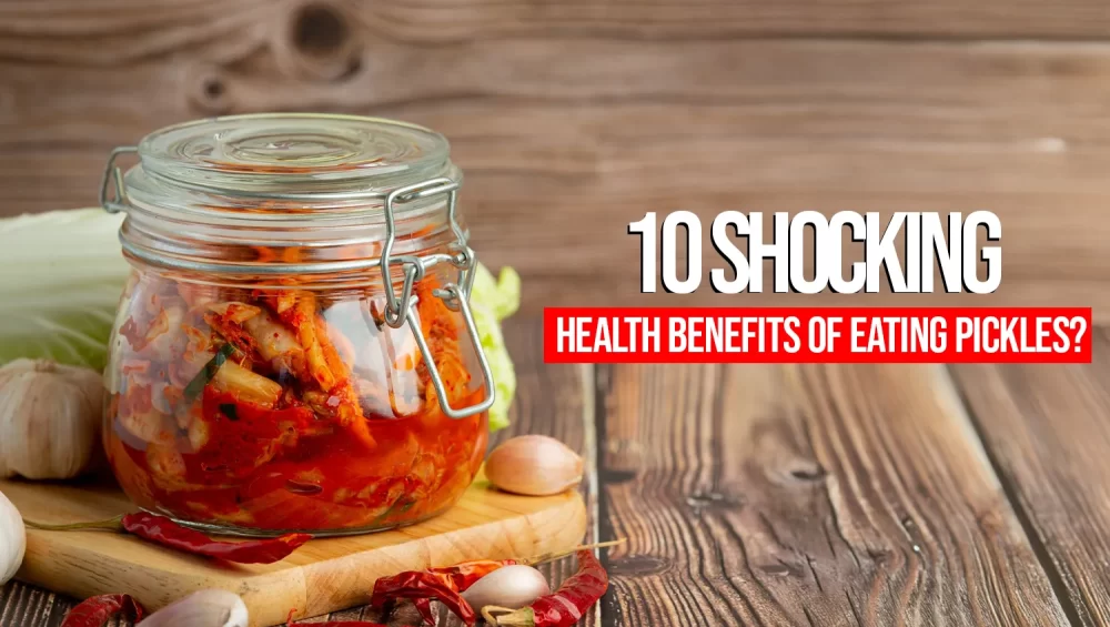 10 Benefits of Eating Pickles in Winter